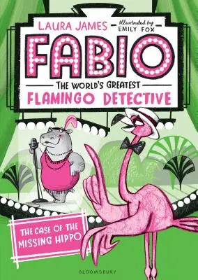 Fabio, najväčší detektív plameniakov na svete: Prípad zmiznutého hrocha - Fabio the World's Greatest Flamingo Detective: The Case of the Missing Hippo
