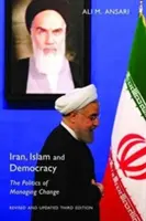Irán, islam a demokracia: Politika riadenia zmien - Iran, Islam and Democracy: The Politics of Managing Change
