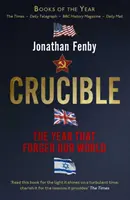 Crucible - Rok, ktorý sformoval náš svet - Crucible - The Year that Forged Our World