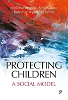 Ochrana detí: Sociálny model - Protecting Children: A Social Model