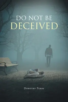 Nenechajte sa oklamať - Do Not Be Deceived