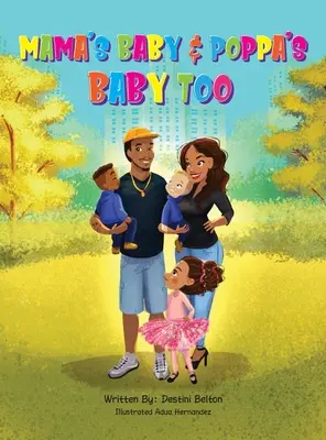 Mamičkino dieťa a oteckovo dieťa tiež - Mama's Baby & Poppa's Baby Too