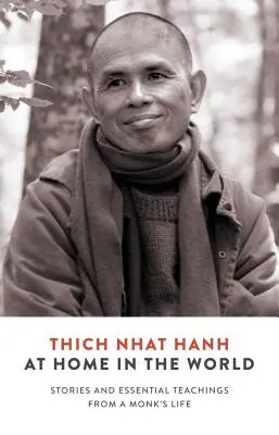 Doma vo svete: Príbehy a základné učenia zo života mnícha - At Home in the World: Stories and Essential Teachings from a Monk's Life