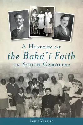 Dejiny bahovskej viery v Južnej Karolíne - A History of the Bah' Faith in South Carolina