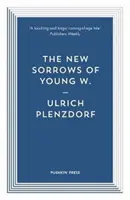 Nové smútky mladého W. - New Sorrows of Young W.