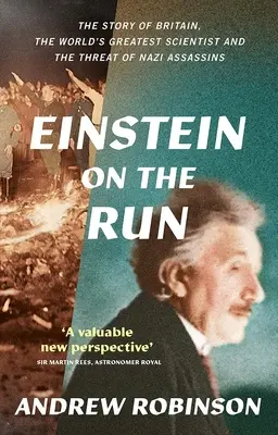 Einstein na úteku: Ako Británia zachránila najväčšieho vedca sveta - Einstein on the Run: How Britain Saved the World's Greatest Scientist