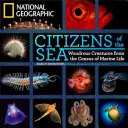 Občania mora: Občania morí: Podivuhodné tvory zo sčítania morského života - Citizens of the Sea: Wondrous Creatures from the Census of Marine Life