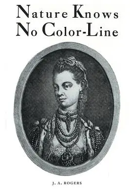 Príroda nepozná farebnú líniu: Výskum černošského pôvodu v bielej rase - Nature Knows No Color-Line: Research into the Negro Ancestry in the White Race