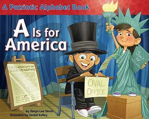 A znamená Amerika: Vlastenecká abeceda - A is for America: A Patriotic Alphabet Book