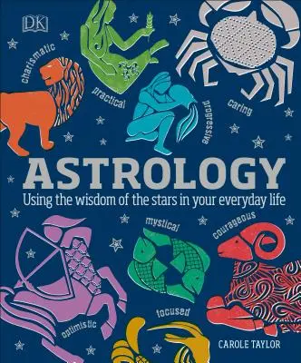Astrológia: Využívanie múdrosti hviezd v každodennom živote - Astrology: Using the Wisdom of the Stars in Your Everyday Life