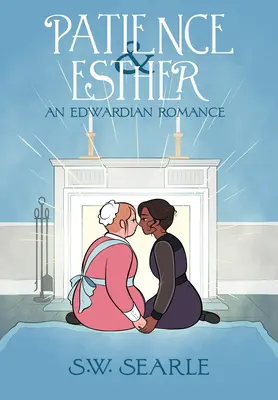 Trpezlivosť a Ester: An Edwardian Romance - Patience & Esther: An Edwardian Romance
