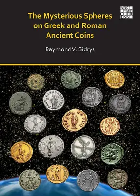 Záhadné sféry na gréckych a rímskych antických minciach - The Mysterious Spheres on Greek and Roman Ancient Coins