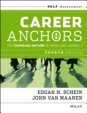 Kariérne kotvy: Meniaca sa povaha kariéry Sebahodnotenie - Career Anchors: The Changing Nature of Careers Self Assessment