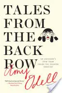 Príbehy zo zadného radu: Príbehy zo zákulisia módneho priemyslu - Tales from the Back Row: An Outsider's View from Inside the Fashion Industry