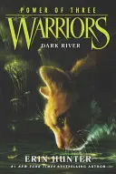 Bojovníci: Sila troch #2: Temná rieka - Warriors: Power of Three #2: Dark River