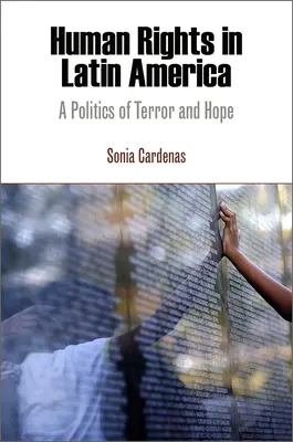 Ľudské práva v Latinskej Amerike: Politika teroru a nádeje - Human Rights in Latin America: A Politics of Terror and Hope