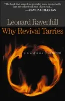 Prečo oživenie mešká: Klasická kniha o oživení - Why Revival Tarries: A Classic on Revival