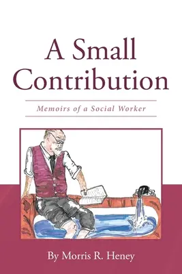 Malý príspevok: Spomienky sociálneho pracovníka - A Small Contribution: Memoirs of a Social Worker