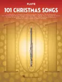 101 vianočných piesní: Vianočné piesne: pre flautu - 101 Christmas Songs: For Flute