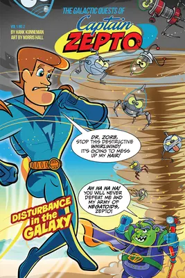 Galaktické výpravy kapitána Zepta: Vydanie 2: Poruchy v galaxii - The Galactic Quests of Captain Zepto: Issue 2: Disturbance in the Galaxy