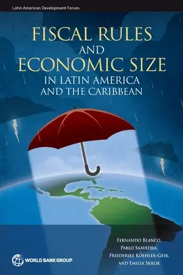 Fiškálne pravidlá a veľkosť hospodárstva v Latinskej Amerike a Karibiku - Fiscal Rules and Economic Size in Latin America and the Caribbean