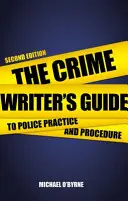 Sprievodca spisovateľa kriminálnych románov policajnou praxou a postupom - The Crime Writer's Guide to Police Practice and Procedure