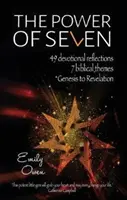 Sila siedmich - 49 zbožných zamyslení, 7 biblických tém, od Genesis po Zjavenie - Power of Seven - 49 Devotional Reflections, 7 Biblical Themes, Genesis to Revelation