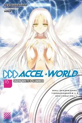 Accel World, zv. 16 (Light Novel): Snehulienka spí - Accel World, Vol. 16 (Light Novel): Snow White's Slumber