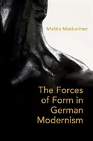 Sily formy v nemeckom modernizme - The Forces of Form in German Modernism