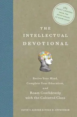 The Intellectual Devotional: Oživte svoju myseľ, doplňte si vzdelanie a sebavedomo sa pohybujte s kultivovanou triedou - The Intellectual Devotional: Revive Your Mind, Complete Your Education, and Roam Confidently with the Cultured Class