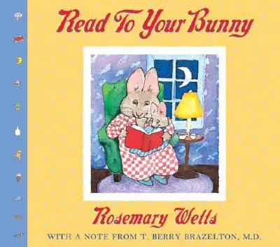 Čítaj svojmu zajačikovi: (s poznámkou T. Berryho Brazeltona, M. D.) - Read to Your Bunny: (With a Note from T. Berry Brazelton, M. D.)