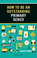 Ako sa stať vynikajúcim SENCO na základnej škole - How to be an Outstanding Primary SENCO
