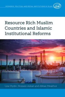 Moslimské krajiny bohaté na zdroje a islamské inštitucionálne reformy - Resource Rich Muslim Countries and Islamic Institutional Reforms