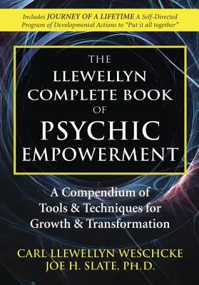 Kompletná kniha o psychickom posilnení: Nástroje a techniky pre rast a posilnenie psychiky - The Complete Book of Psychic Empowerment: Tools & Techniques for Growth & Empowerment