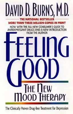 Dobrý pocit: Nová terapia nálady - Feeling Good:: The New Mood Therapy