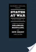 Štáty vo vojne, 4. diel: Referenčná príručka pre Delaware, Maryland a New Jersey v občianskej vojne - States at War, Volume 4: A Reference Guide for Delaware, Maryland, and New Jersey in the Civil War