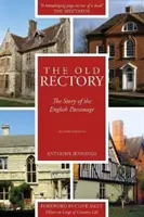 Stará fara - Príbeh anglickej fary - Old Rectory - The Story of the English Parsonage