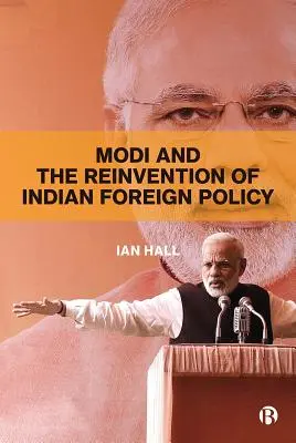 Módí a vynovenie indickej zahraničnej politiky - Modi and the Reinvention of Indian Foreign Policy