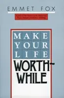 Urobte svoj život hodnotným - Make Your Life Worthwhile