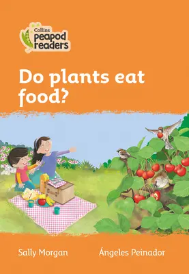 Úroveň 4 - Jedia rastliny potravu? - Level 4 - Do plants eat food?