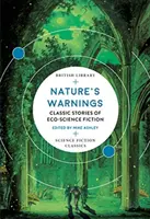 Varovania prírody: Klasické príbehy eko-vedeckej fantastiky - Nature's Warnings: Classic Stories of Eco-Science Fiction