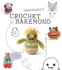 Háčkované Bakemono [príšerky!] - Crochet Bakemono [monsters!]