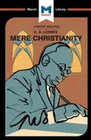 Analýza knihy C. S. Lewisa Mere Christianity - An Analysis of C.S. Lewis's Mere Christianity