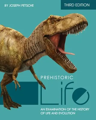 Prehistorický život: Preskúmanie histórie života a evolúcie - Prehistoric Life: An Examination of the History of Life and Evolution