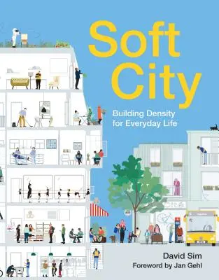 Mäkké mesto: Hustota budov pre každodenný život - Soft City: Building Density for Everyday Life