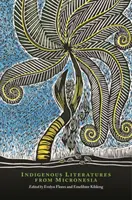 Domorodá literatúra Mikronézie - Indigenous Literatures from Micronesia