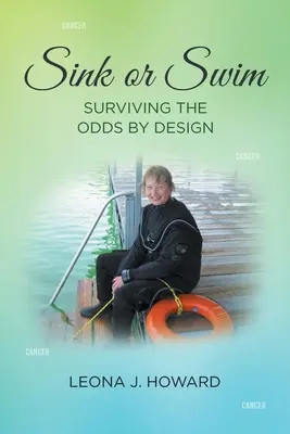 Potop sa alebo plávaj: Prežiť v ťažkostiach podľa plánu - Sink or Swim: Surviving the Odds by Design