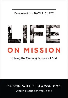 Život na misii: Pripojenie sa ku každodennej Božej misii - Life on Mission: Joining the Everyday Mission of God