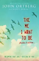 Ja, ktorým chcem byť Študentské vydanie: Stať sa najlepšou Božou verziou seba samého. - The Me I Want to Be Student Edition: Becoming God's Best Version of You