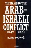 Vznik arabsko-izraelského konfliktu v rokoch 1947 - 1951 - Making of the Arab-Israeli Conflict, 1947-1951